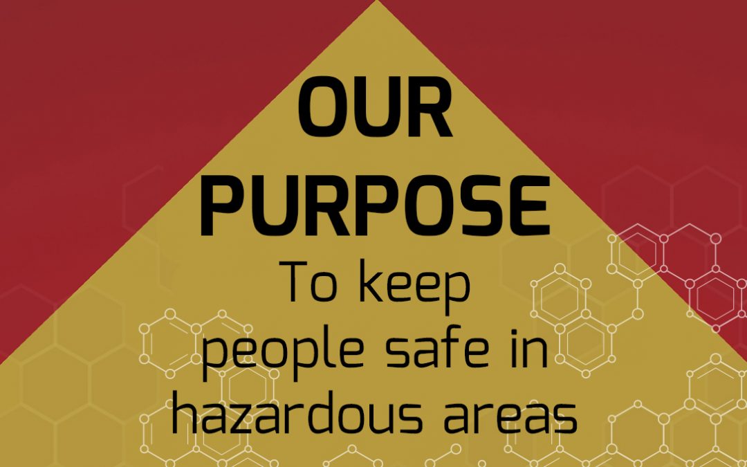 One clear Purpose: To keep people safe in hazardous areas