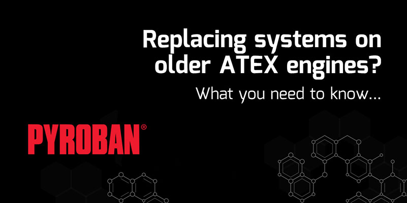 What you need to know when replacing systems on older ATEX engines